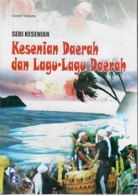 Image of Seri Kesenian : Kesenian Daerah dan Lagu Daerah