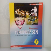 Image of Pelajaran Pendidikan Seni dikembangkan dan disesuaikan dengan Kurikulum SMU /GBPP 1994