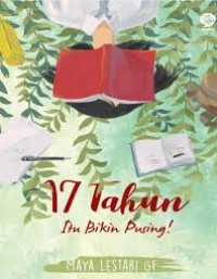Image of 17 TAHUN ITU BIKIN PUSING
