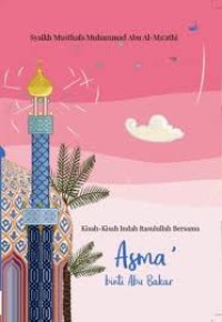 Image of KISAH-KISAH INDAH RASULULLAH BERSAMA ASMA BINTI ABU BAKAR