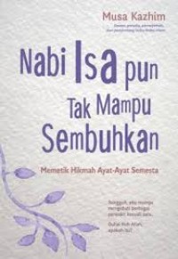 Image of NABI ISA PUN TAK MAMPU SEMBUHKAN